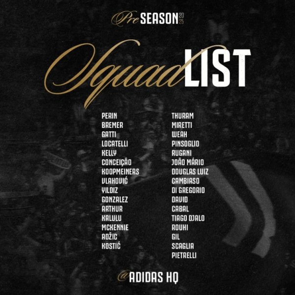 尤文公布德国集训名单：说念格拉斯-路易斯、小维阿、阿图尔均在列